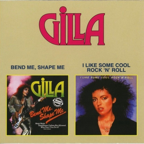 Gilla Cd Bend Me Shape + I Like Some Cool Rock 'n' Roll Im 