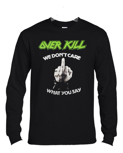 Polera Ml Overkill We Dont Care What You Say Metal Abominatr