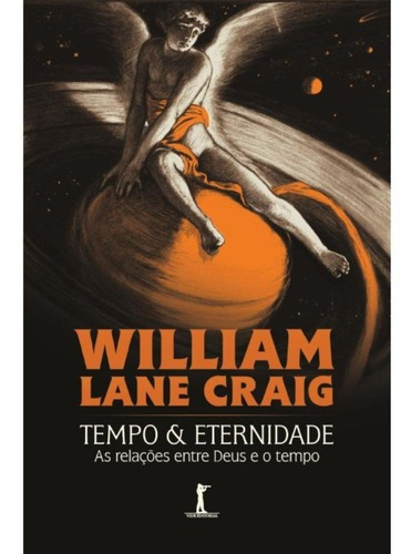 Tempo E Eternidade ( William Lane Craig