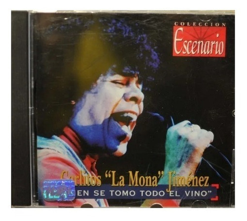 La Mona Jimenez - Quien Se Tomo Todo El Vino- Cd - Impecable