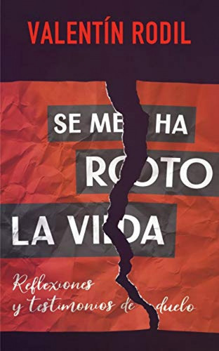 Se Me Ha Roto La Vida, De Rodil, Valentín. Editorial Sal Terrae, Tapa Blanda En Español