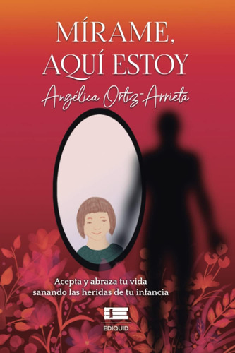 Libro: Mírame, Aquí Estoy (spanish Edition)