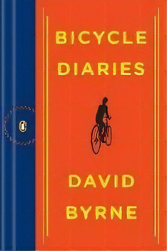 Bicycle Diaries, De David Byrne. Editorial Penguin Books, Tapa Blanda En Inglés