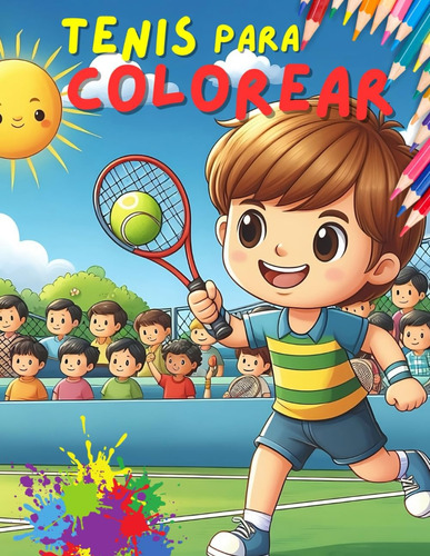 Libro: Tenis Para Colorear: Disfruta Del Emocionante Mundo D