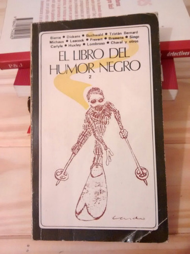 El Libro Del Humor Negro 2 - Dickens, Prevert, Huxley, Etc.