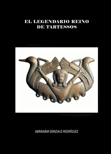Libro: El Legendario Reino De Tartessos (spanish Edition)