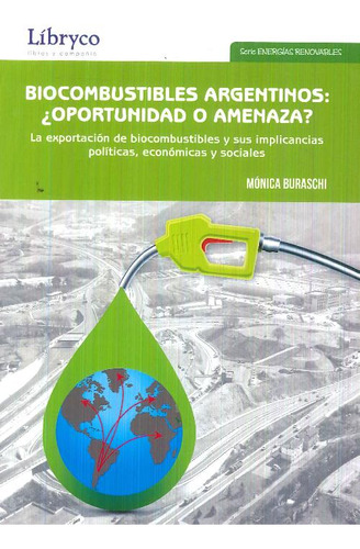 Libro Biocombustibles Argentinos : ¿ Oportunidad O Amenaza?