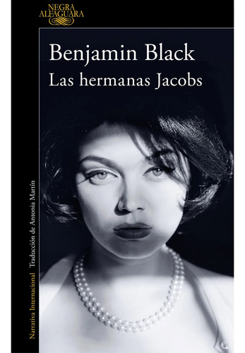 Libro Las Hermanas Jacobs Benjamin Black Alfaguara