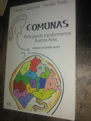 Comunas. Participando Transformemos Buenos Aires. N. Trotta 