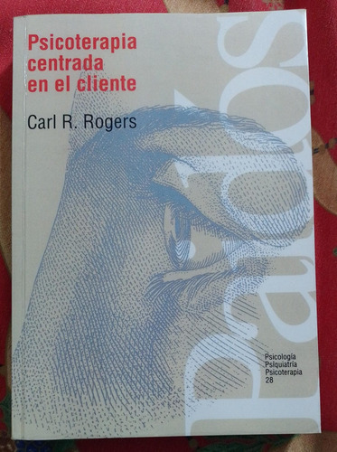 Psicoterapia Centrada En El Cliente. Carl R. Rogers