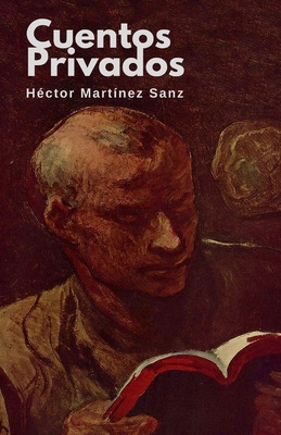Libro Cuentos Privados - Martã­nez Sanz, Hã©ctor