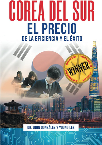 Libro Corea Del Sur: El Precio Eficiencia Y Éxito