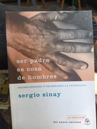 Ser Padre Es Cosa De Hombres Sergio Sinay C1