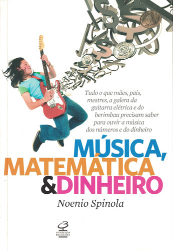 Música, Matemática E Dinheiro, De Noenio Spinola. Editora Civilização Brasileira, Capa Mole Em Português