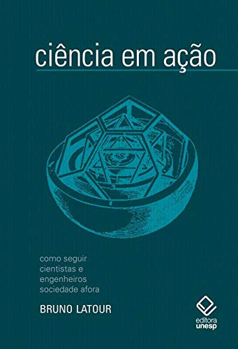 Libro Ciência Em Ação 2ª Edição Como Seguir Cientistas E Eng