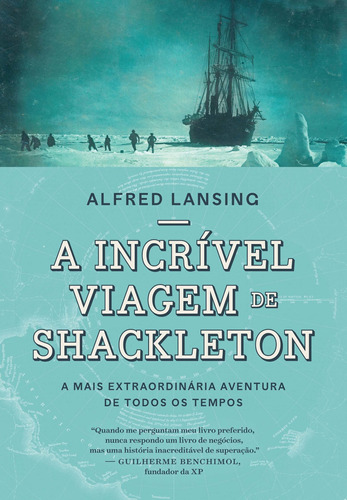 A Incrível Viagem De Shackleton - A Mais Extraordinária Ave