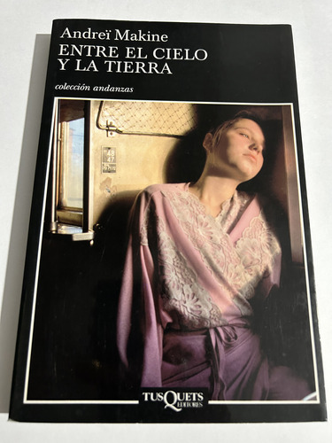 Libro Entre El Cielo Y La Tierra - Makine - Excelente Estado