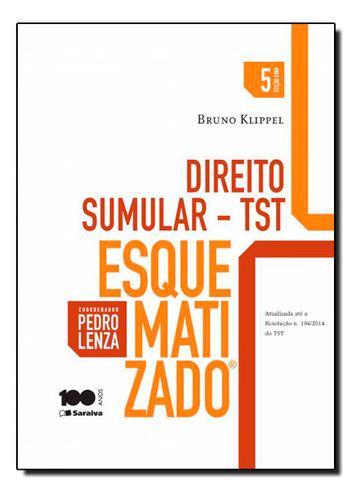 Direito Sumular: Tst - Coleção Esquematizado, De Bruno  Klippel. Editora Saraiva (juridicos) - Grupo Saraiva, Capa Dura Em Português