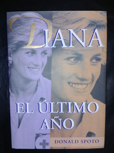 Libro Diana El Último Año Donald Spoto Tapa Dura