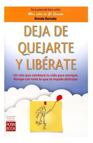 Deja De Quejarte Y Liberate / Barnaby / Robin Book