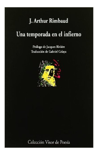 Arthur Rimbaud Una temporada en el infierno Edición bilingüe Editorial Visor