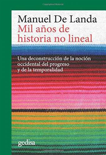 Mil Años De Historia No Lineal - De Landa Acosta, Manuel