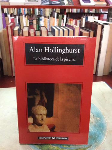 La Biblioteca De La Piscina Por Allan Hollinghurst