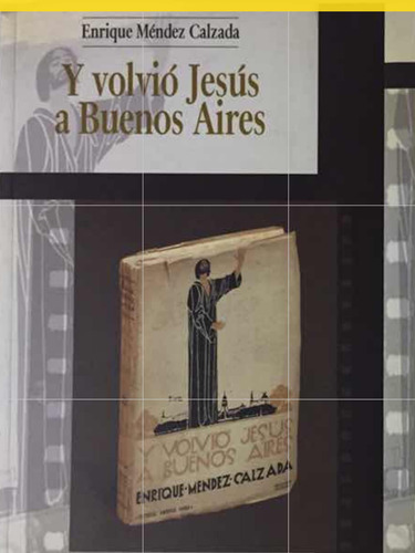 Volvió Jesús A Buenos Aires, Enrique Méndez Calzada (nuevo)