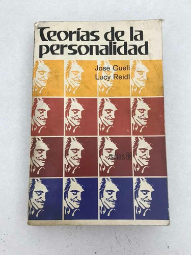 Teorías De La Personalidad. José Cueli Y Lucy Reidl. Trillas