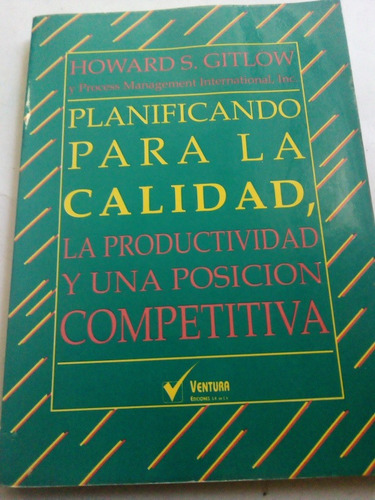 Planificando Para La Calidad Y Produc. Howard S. Gitlow