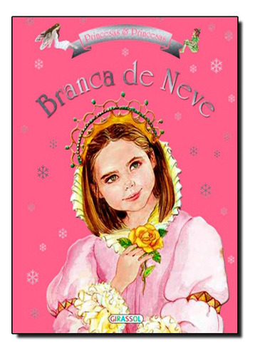 Princesas E Princesas Branca De Neve, De Susaeta Ediciones. Editora Girassol Em Português