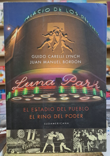 Luna Park: El Estadio Del Pueblo, El Ring Del Poder
