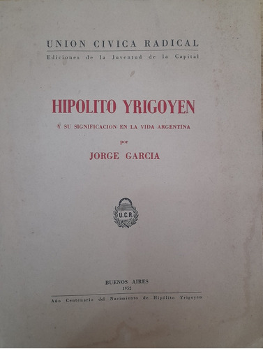 Hipolito Yrigoyen Y Su Significado En La Vida Argentina (2)