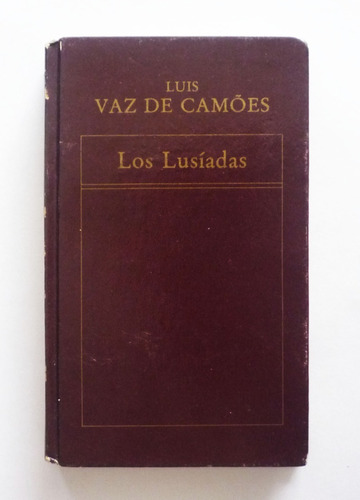 Luis Vaz De Camoes - Los Lusiadas