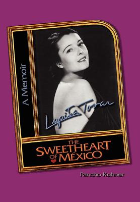 Libro Lupita Tovar ''the Sweetheart Of Mexico'' - Kohner,...