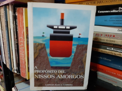 A Propósito Del Nissos Amorgos, Cap. J. Cabrera, Wl.