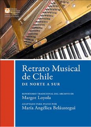 Retrato Musical De Chile: De Norte A Sur Vol 1 / M. Loyola