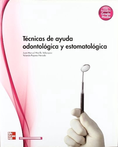 Libro Técnicas De Ayuda Odontológica Y Estomatológica De Jua