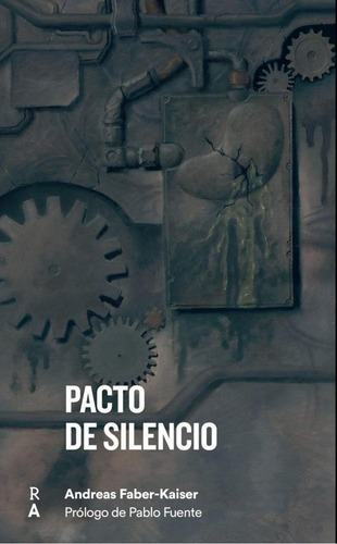 Libro: Pacto De Silencio. Faber-kaiser, Andreas. Reediciones