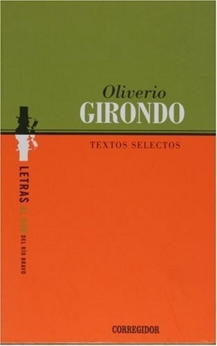 Textos selectos, de Oliverio Girondo. Editorial CORREGIDOR, edición 1 en español