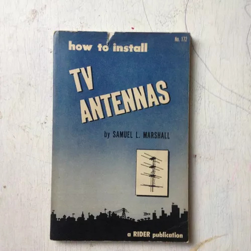 How To Install Tv Antennas Samuel L. Marshall