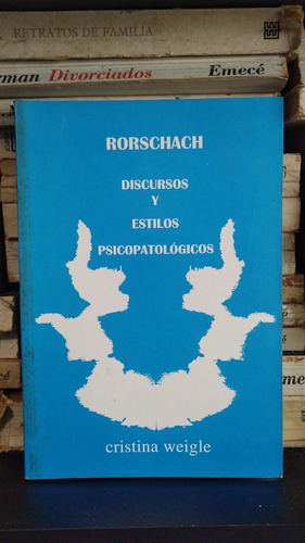 Discursos Y Estilos Psicopatologicos - Rorschach - Ed C.w.