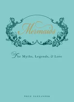 Comprar Libro: Sirenas: Mitos, Leyendas Y Tradiciones