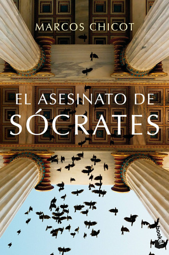 EL ASESINATO DE SOCRATES, de Chicot, Marcos. Serie Novela Editorial Booket México, tapa blanda en español, 2022