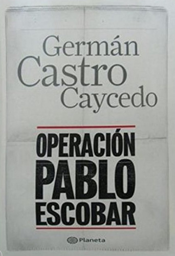 Libro En Físico Operación Pablo Escobar Por Germán Castro