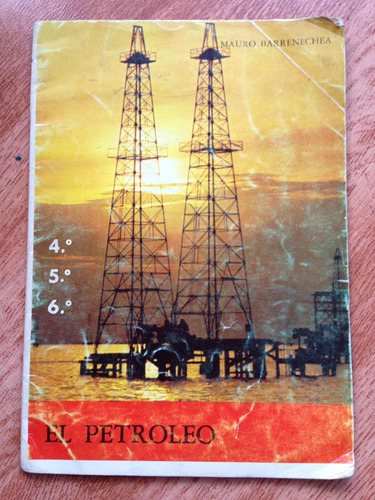 Libro Físico. El Petróleo. De Mauro Barrenechea
