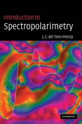 Introduction To Spectropolarimetry - Jose Carlos Del Toro...