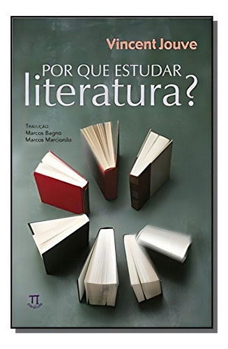 Por Que Estudar Literatura?, De Vicente Jouve. Editora Parábola, Capa Mole Em Português, 2021
