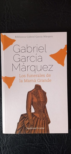 Los Funerales De La Mama Grande García Márquez Sudamericana