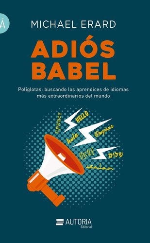 Adios Babel Michael Erard Autoria Sherpa